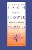 Mastering Bach Flower Therapies