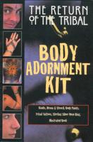 The Return of the Tribal Body Adornment Kit