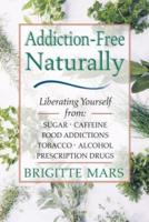 Addiction-Free Naturally