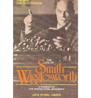 The Life of Smith Wigglesworth