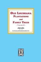 Old Louisiana Plantations and Family Trees, Volume #2