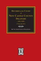 Records of the Court of NEW CASTLE COUNTY, Delaware, 1681-1699. (Volume #2)