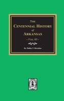 Centennial History of Arkansas - Volume #3