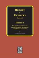 Kentucky, a History of the State, Embracing a Concise Account of the Origin and Development of the Virginia Colony ...