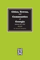 Cities, Towns, and Communities of Georgia Between 1847-1962