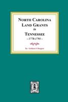 North Carolina Land Grants in Tennessee, 1778-1791.