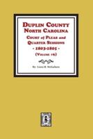 Duplin County, North Carolina Court of Pleas and Quarter Sessions, 1803-1805. Volume #6