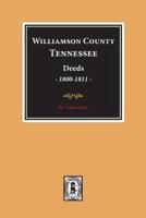 Williamson County, Tennessee Deeds, 1800-1811. (Volume #1)