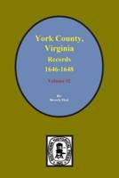 Records of York County, Virginia 1646-1648. (Vol. #2)