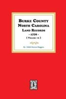 Burke County, North Carolina Land Records, 1778. ( Volume #1 )