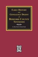 Early History and Genealogy Digest of Bedford County, Tennessee