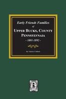 Early Friends Families of Upper BUCKS COUNTY, Pennsylvania