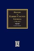 History of Elbert County, Georgia, 1790-1935.