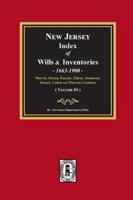New Jersey Index of Wills and Inventories, 1663-1900. (Volume #3)