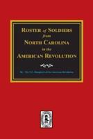 Roster of Soldiers from NORTH CAROLINA in the American Revolution.