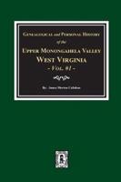 Genealogical and Personal History of Upper Monongahela Valley, West Virginia, Vol. #1