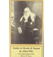 Studies in Morals & Dogma by Albert Pike