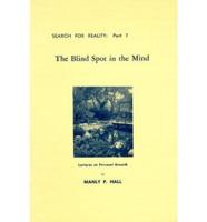 The Blind Spot in the Mind