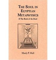 The Soul in Egyptian Metaphysics and the Book of the Dead