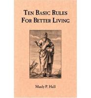 Ten Basic Rules for Better Living