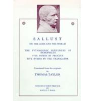 Sallust, On the Gods and the World. The Pythagoric Sentences of Demophilus. Five Hymns
