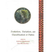 Evolution, Variation, and Classification of Palms