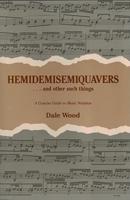 Hemidemisemiquavers-- And Other Such Things