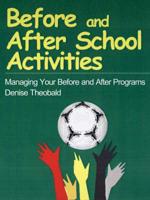 Before and After School Activities: Managing Your Before and After Programs
