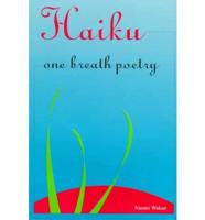 Haiku: One Breath Poetry