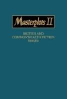 Masterplots II. British and Commonwealth Fiction Series