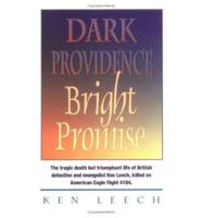 Dark Providence, Bright Promise
