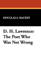 D. H. Lawrence: The Poet Who Was Not Wrong