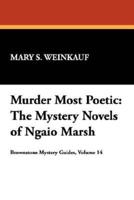 Murder Most Poetic: The Mystery Novels of Ngaio Marsh