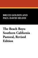 The Beach Boys: Southern California Pastoral, Revised Edition