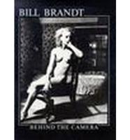 Bill Brandt: Behind the Camera