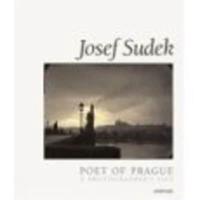 Josef Sudek, Poet of Prague