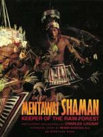 Mentawai Shaman, Keeper of the Rain Forest