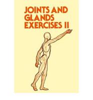 Joints and Glands Exercises II