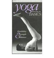 Yoga: Flexibility, Strength and Balance