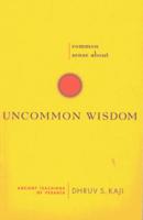 Common Sense About Uncommon Wisdom