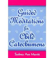 Guided Meditations for Child Catechumens