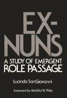Ex-Nuns: A Study of Emergent Role Passage