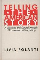 Telling the American Story: A Structural and Cultural Analysis of Conversational Storytelling