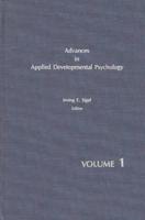 Advances in Applied Developmental Psychology, Volume 1