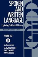 Spoken and Written Language: Exploring Orality and Literacy