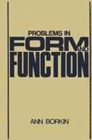 Problems in Form and Function