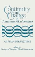 Continuity and Change in Communication Systems: An Asian Perspective