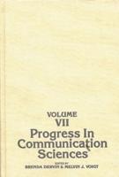 Progress in Communication Sciences, Volume 7