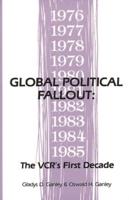 Global Political Fallout: The VCR's First Decade