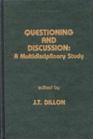 Questioning and Discussion: A Multidisciplinary Study